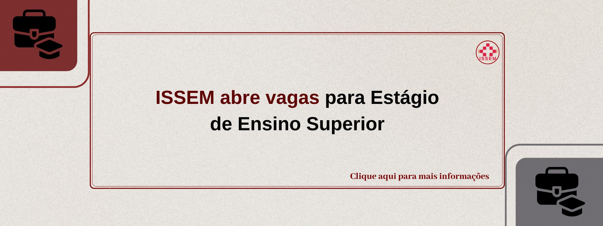 Issem abre vaga para estágio de ensino superior